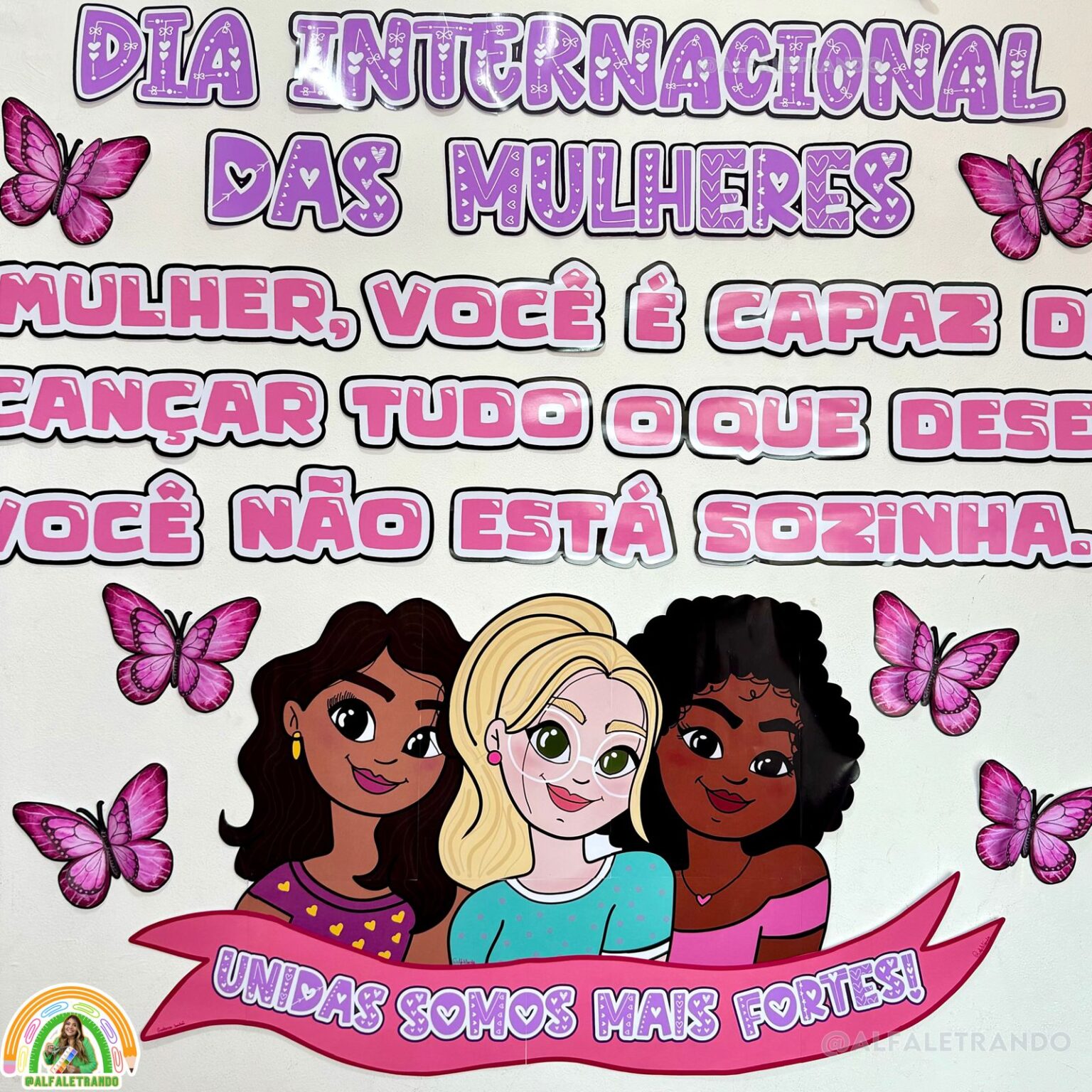 Painel Dia Internacional Das Mulheres Lojinha Alfaletrando Andressa